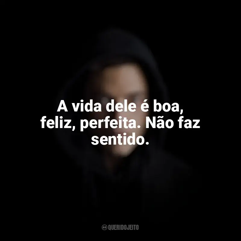 Frases da série Mr. Robot: A vida dele é boa, feliz, perfeita. Não faz sentido.