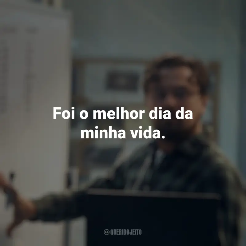 Frases de Não Olhe para Cima filme: Foi o melhor dia da minha vida.