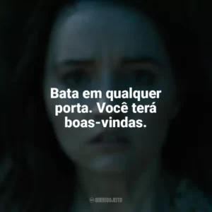 Bata em qualquer porta. Você terá boas-vindas. Ninguém Vai Te Salvar (Filme)