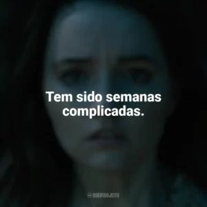 Tem sido semanas complicadas. Ninguém Vai Te Salvar (Filme)