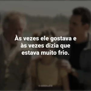 Às vezes é melhor se concentrar no que acontece agora. Nunca te Esquecerei (Filme)