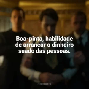 Boa-pinta, habilidade de arrancar o dinheiro suado das pessoas. O Continental: Do Mundo de John Wick (Série)