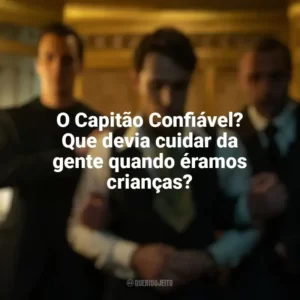 O Capitão Confiável? Que devia cuidar da gente quando éramos crianças? O Continental: Do Mundo de John Wick (Série)