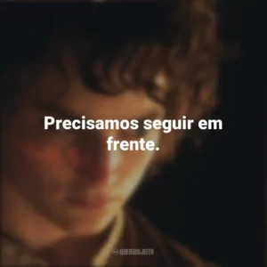 Precisamos seguir em frente. O Senhor dos Anéis: A Sociedade do Anel (Filme)