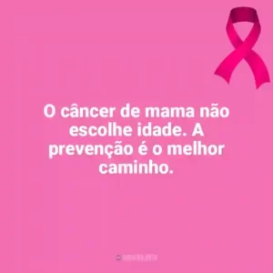 O câncer de mama não escolhe idade. A prevenção é o melhor caminho. Outubro Rosa