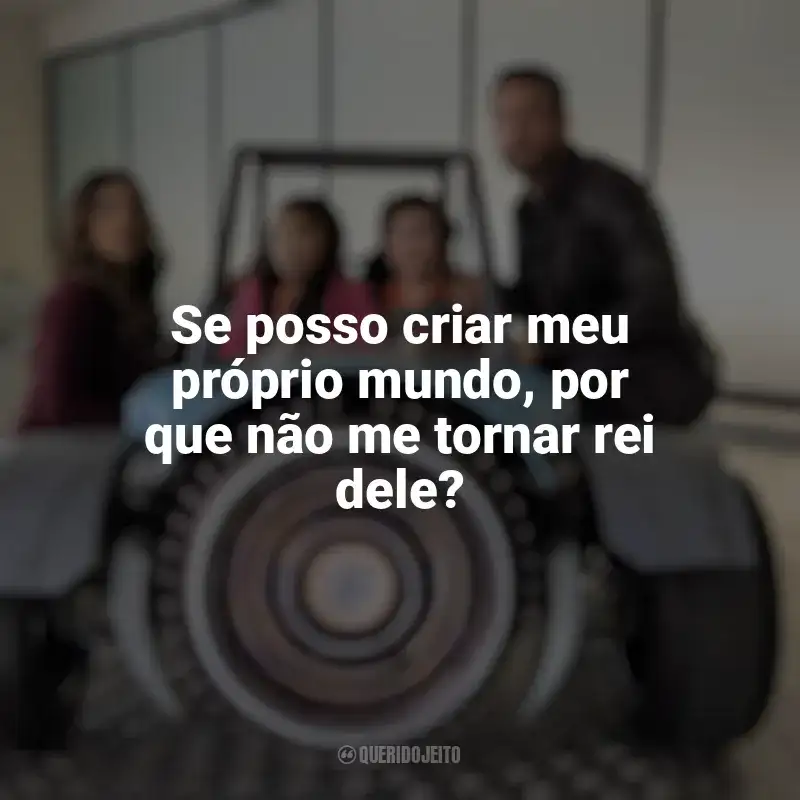 Frases Pequenos Espiões: Apocalipse filme: Se posso criar meu próprio mundo, por que não me tornar rei dele?