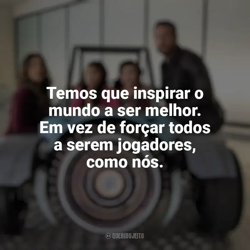Frase final do filme Pequenos Espiões: Apocalipse: Temos que inspirar o mundo a ser melhor. Em vez de forçar todos a serem jogadores, como nós.