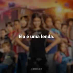 Ela é uma lenda. Pequenos Grandes Heróis (Filme)