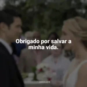 Obrigado por salvar a minha vida. Por Toda a Minha Vida (Filme)