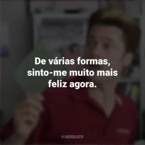 De várias formas, sinto-me muito mais feliz agora. Queime Depois de Ler (Filme)