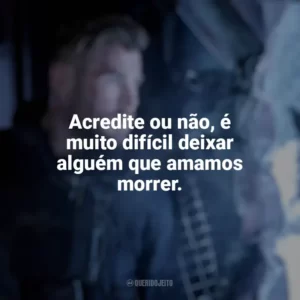 Acredite ou não, é muito difícil deixar alguém que amamos morrer. Resgate 2 (Filme)