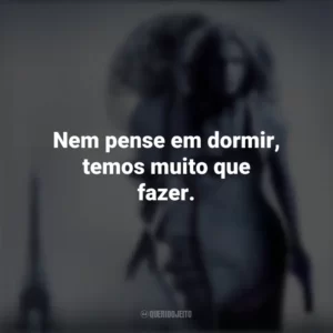Nem pense em dormir, temos muito que fazer. Risco Máximo (Filme)