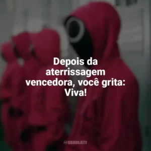 Depois da aterrissagem vencedora, você grita: Viva! Round 6 (Série)