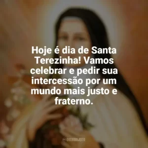 Hoje, celebremos a pequena grande santa, Santa Terezinha, e que sua intercessão nos aproxime ainda mais de Deus. Santa Terezinha