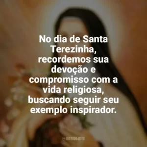 No dia de Santa Terezinha, recordemos sua devoção e compromisso com a vida religiosa, buscando seguir seu exemplo inspirador. Santa Terezinha
