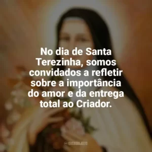 No dia de Santa Terezinha, somos convidados a refletir sobre a importância do amor e da entrega total ao Criador. Santa Terezinha