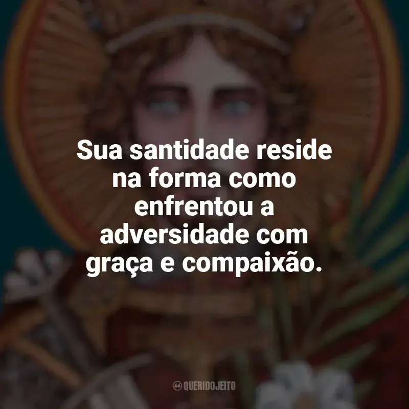 São Venceslau Frases: Sua santidade reside na forma como enfrentou a adversidade com graça e compaixão.