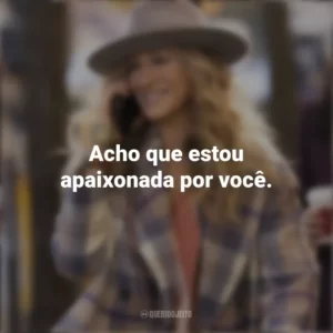 Acho que estou apaixonada por você. And Just Like That… (Série)