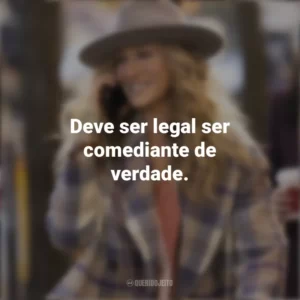 Deve ser legal ser comediante de verdade. And Just Like That… (Série)