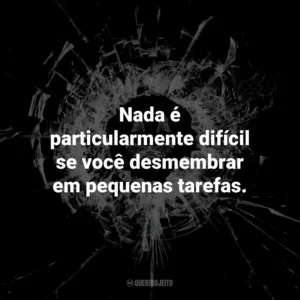 Nada é particularmente difícil se você desmembrar em pequenas tarefas. Black Mirror (Série)
