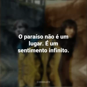 O paraíso não é um lugar. É um sentimento infinito. Dark (Série)