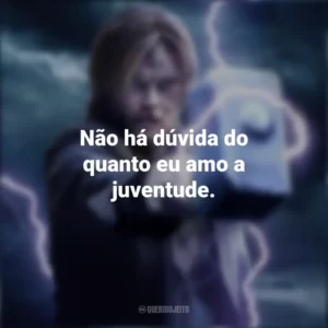 Não há dúvida do quanto eu amo a juventude. Ragnarok (Série)