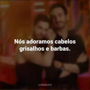 Nós adoramos cabelos grisalhos e barbas. Smiley (Série)