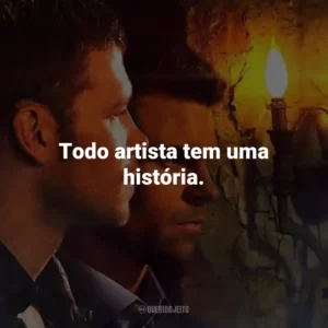 Todo artista tem uma história. The Originals (Série)