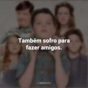 Também sofro para fazer amigos. Young Sheldon (Série)