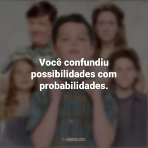 Você confundiu possibilidades com probabilidades. Young Sheldon (Série)