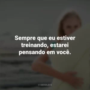Sempre que eu estiver treinando, estarei pensando em você. Soul Surfer: Coragem de Viver (Filme)