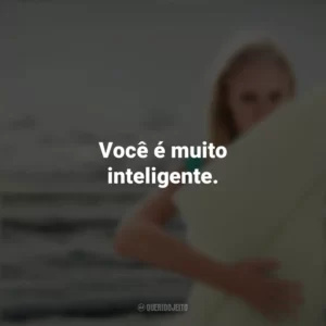 Você é muito inteligente. Soul Surfer: Coragem de Viver (Filme)