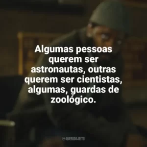 Algumas pessoas querem ser astronautas, outras querem ser cientistas, algumas, guardas de zoológico. The Changeling: Sombras de Nova York (Série)