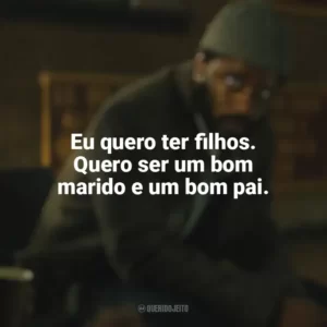 Eu quero ter filhos. Quero ser um bom marido e um bom pai. The Changeling: Sombras de Nova York (Série)