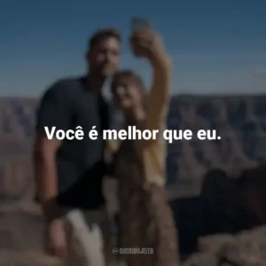 Você é melhor que eu. Acho que isso é bom. Turismo Selvagem (Série)