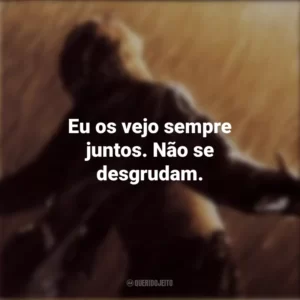 Eu os vejo sempre juntos. Não se desgrudam. Um Sonho de Liberdade (Filme)