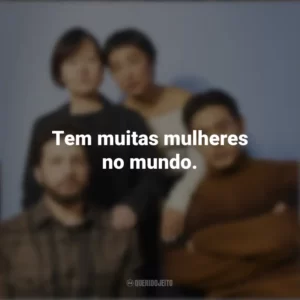 Tem muitas mulheres no mundo. Vidas Passadas (Filme)