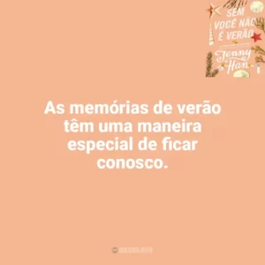 As memórias de verão têm uma maneira especial de ficar conosco. Sem Você Não é Verão (Livro)