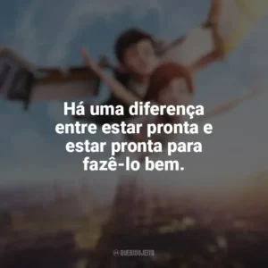 Há uma diferença entre estar pronta e estar pronta para fazê-lo bem. A Bailarina (Filme)