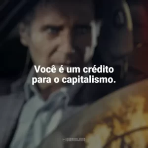 Você é um crédito para o capitalismo. A Chamada (Filme)