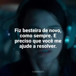 Fiz besteira de novo, como sempre. E preciso que você me ajude a resolver. A Morte do Demônio: A Ascensão (Filme)