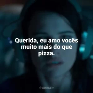 Querida, eu amo vocês muito mais do que pizza. A Morte do Demônio: A Ascensão (Filme)