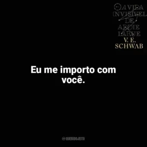 Eu me importo com você. A Vida Invisível (Livro)
