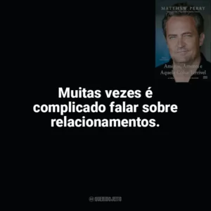 Muitas vezes é complicado falar sobre relacionamentos. Amigos, Amores e Aquela Coisa Terrível (Livro)