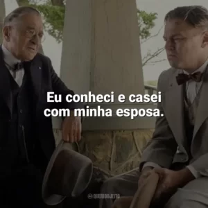 Eu conheci e casei com minha esposa. Assassinos da Lua das Flores (Filme)
