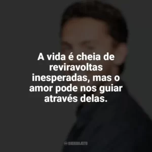A vida é cheia de reviravoltas inesperadas, mas o amor pode nos guiar através delas. Austin Siegemund-Broka