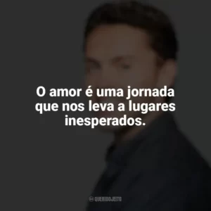 O amor é uma jornada que nos leva a lugares inesperados. Austin Siegemund-Broka