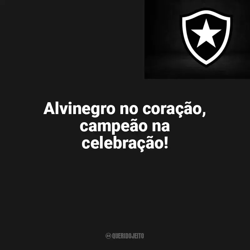 Frases do Botafogo campeão: Alvinegro no coração, campeão na celebração!