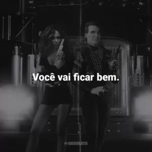 Você vai ficar bem. Carga Máxima (Filme)