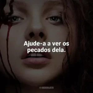 Ajude-a a ver os pecados dela. Carrie, a Estranha (Filme)